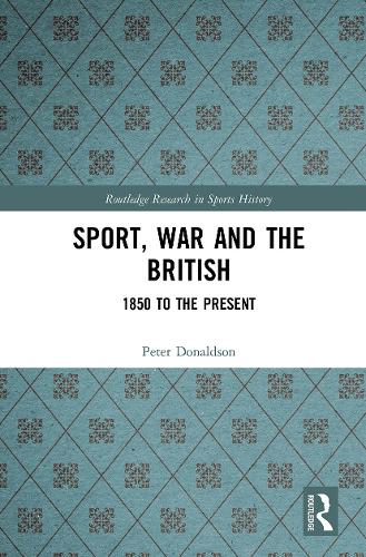 Бумажная книга «Sport, War and the British: 1850 to the Present», автор Питер Дональдсон - фото №1