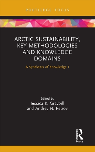 Бумажная книга «Arctic Sustainability, Key Methodologies and Knowledge Domains: A Synthesis of Knowledge I» - фото №1