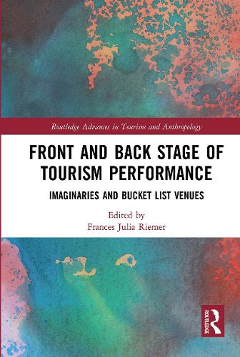 Бумажная книга «Front and Back Stage of Tourism Performance: Imaginaries and Bucket List Venues» - фото №1