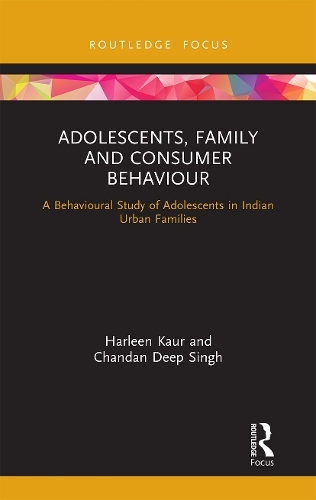 Паперова книга «Adolescents, Family and Consumer Behaviour: A Behavioural Study of Adolescents in Indian Urban Families», авторів Чандан Діп Сінгх, Харлін Каур - фото №1