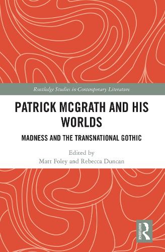 Паперова книга «Patrick McGrath and his Worlds: Madness and the Transnational Gothic» - фото №1