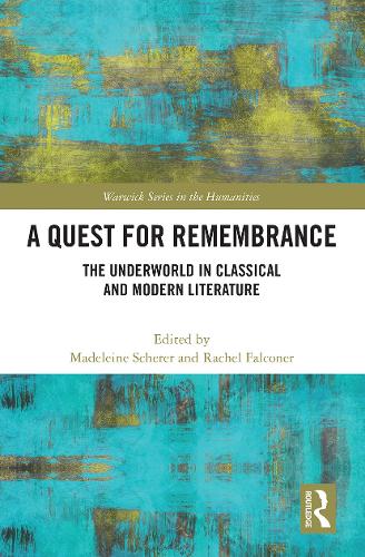 Паперова книга «A Quest for Remembrance: The Underworld in Classical and Modern Literature» - фото №1