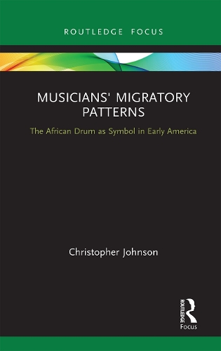 Паперова книга «Musicians' Migratory Patterns: The African Drum as Symbol in Early America», автор Крістофер Джонсон - фото №1