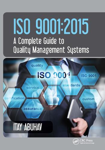 Паперова книга «ISO 9001: 2015 - A Complete Guide to Quality Management Systems», автор Ітай Абухав - фото №1