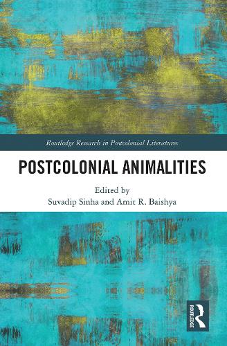 Бумажная книга «Postcolonial Animalities», авторов Амит Байшия, Сувадип Синха - фото №1