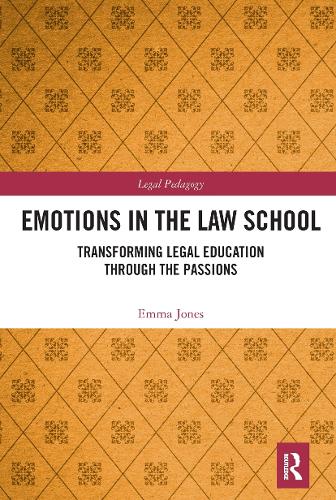 Бумажная книга «Emotions in the Law School: Transforming Legal Education Through the Passions», автор Эмма Джонс - фото №1