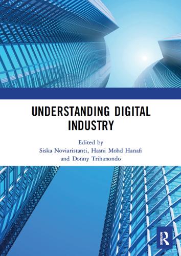Бумажная книга «Understanding Digital Industry: Proceedings of the Conference on Managing Digital Industry, Technology and Entrepreneurship (CoMDITE 2019), July 10-11, 2019, Bandung, Indonesia» - фото №1