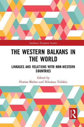 Паперова книга «The Western Balkans in the World: Linkages and Relations with Non-Western Countries» - фото №1
