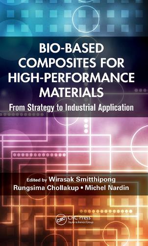 Бумажная книга «Bio-Based Composites for High-Performance Materials: From Strategy to Industrial Application» - фото №1