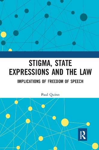 Бумажная книга «Stigma, State Expressions and the Law: Implications of Freedom of Speech», автор Пол Куинн - фото №1