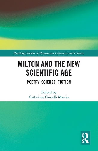 Паперова книга «Milton and the New Scientific Age: Poetry, Science, Fiction», автор Кетрін Мартін - фото №1