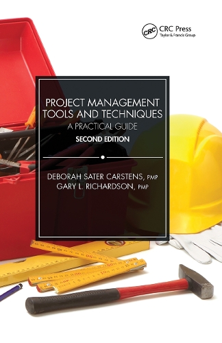 Бумажная книга «Project Management Tools and Techniques: A Practical Guide, Second Edition», авторов Дебора Сатер Карстенс, Гэри Л. Ричардсон - фото №1