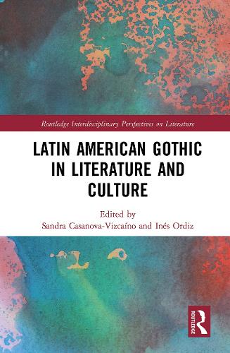 Бумажная книга «Latin American Gothic in Literature and Culture» - фото №1