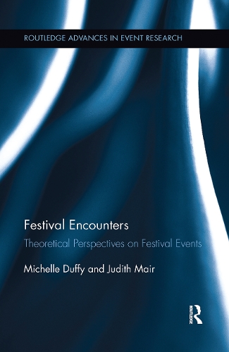 Бумажная книга «Festival Encounters: Theoretical Perspectives on Festival Events», авторов Джудит Мейр, Мишель Даффи - фото №1