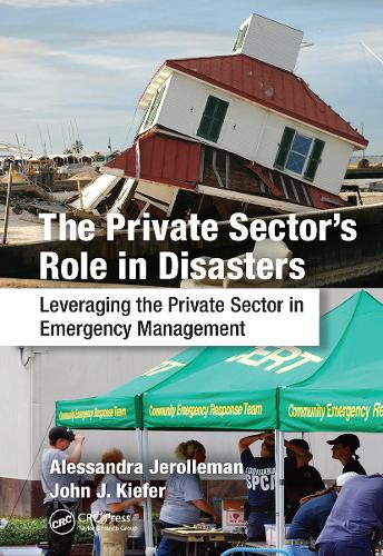 Бумажная книга «The Private Sector's Role in Disasters: Leveraging the Private Sector in Emergency Management» - фото №1