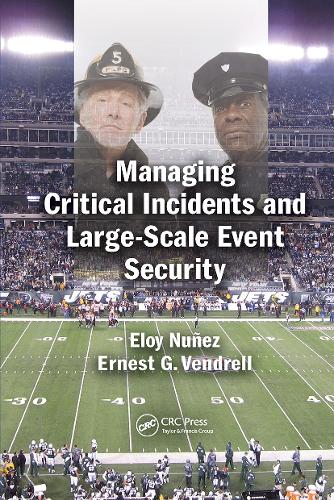 Бумажная книга «Managing Critical Incidents and Large-Scale Event Security», авторов Элой Нуньес, Эрнест Г. Вендрелл - фото №1