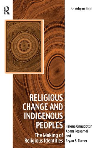 Бумажная книга «Religious Change and Indigenous Peoples: The Making of Religious Identities», авторов Адам Поссамай, Хелена Оннудоттир - фото №1