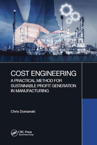Бумажная книга «Cost Engineering: A Practical Method for Sustainable Profit Generation in Manufacturing», автор Крис Домански - фото №1