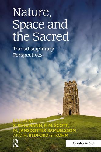 Бумажная книга «Nature, Space and the Sacred: Transdisciplinary Perspectives», авторов Х. Бедфорд-Стром, С. Бергманн - фото №1