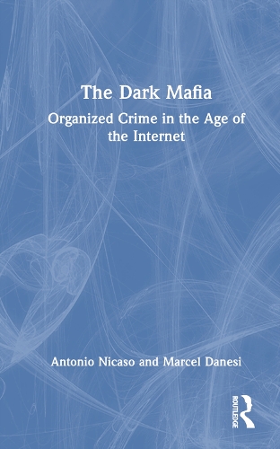 Бумажная книга «The Dark Mafia: Organized Crime in the Age of the Internet», автор Антонио Никасо - фото №1