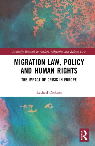 Бумажная книга «Migration Law, Policy and Human Rights: The Impact of Crisis in Europe», автор Рэйчел Диксон - фото №1