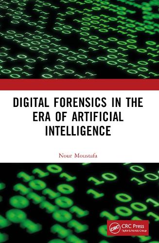 Паперова книга «Digital Forensics in the Era of Artificial Intelligence», автор Нур Мустафа - фото №1