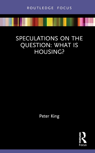 Бумажная книга «Speculations on the Question: What Is Housing?», автор Питер Кинг - фото №1