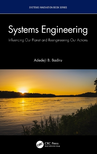 [object Object] «Systems Engineering: Influencing Our Planet and Reengineering Our Actions», автор Адедеджи Б. Бадиру - фото №1