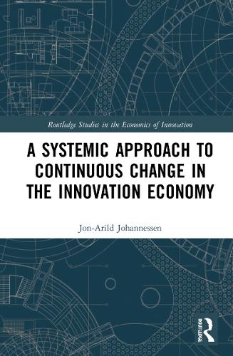Паперова книга «A Systemic Approach to Continuous Change in the Innovation Economy», автор Йон-Арільд Йоханнессен - фото №1