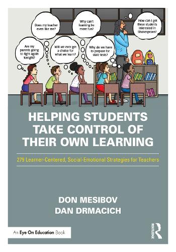 Паперова книга «Helping Students Take Control of Their Own Learning: 279 Learner-Centered, Social-Emotional Strategies for Teachers», авторів Дан Мачич, Дон Месібов - фото №1