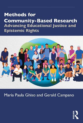 [object Object] «Methods for Community-Based Research: Advancing Educational Justice and Epistemic Rights», авторів Джеральд Кампано, Марія Паула Гісо - фото №1