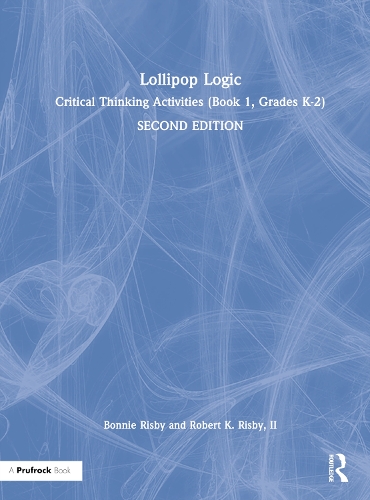 Паперова книга «Lollipop Logic: Critical Thinking Activities (Book 1, Grades K-2)», авторів Бонні Рісбі, Роберт К. Рісбі, II - фото №1