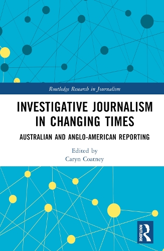 Бумажная книга «Investigative Journalism in Changing Times: Australian and Anglo-American Reporting» - фото №1