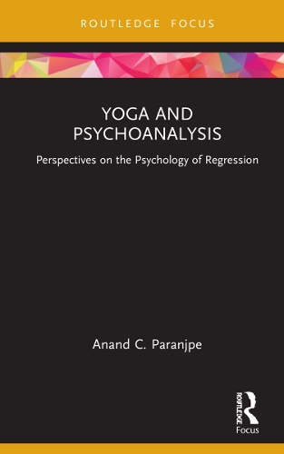 Бумажная книга «Yoga and Psychoanalysis: Perspectives on the Psychology of Regression», автор Ананд К. Паранджпе - фото №1