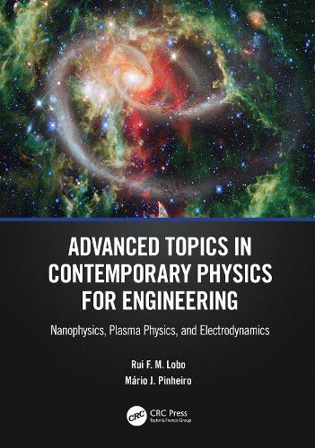 [object Object] «Advanced Topics in Contemporary Physics for Engineering: Nanophysics, Plasma Physics, and Electrodynamics», авторов Марио Ж. Пиньейро, Руи Ф. М. Лобо - фото №1