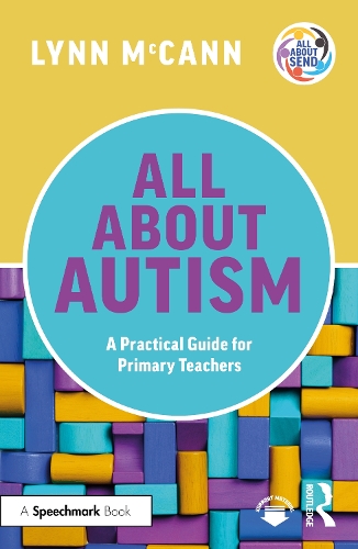 Бумажная книга «All About Autism: A Practical Guide for Primary Teachers», автор Линн МакКанн - фото №1