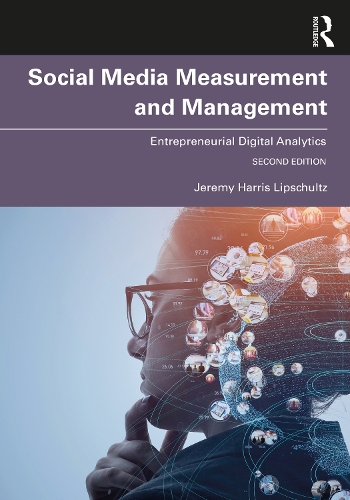 Бумажная книга «Social Media Measurement and Management: Entrepreneurial Digital Analytics», автор Джереми Харрис Липшульц - фото №1
