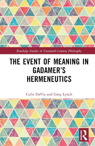 [object Object] «The Event of Meaning in Gadamer’s Hermeneutics», авторів Карло ДаВіа, Грег Лінч - фото №1