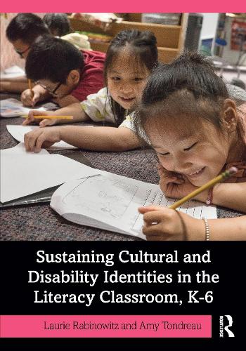 Паперова книга «Sustaining Cultural and Disability Identities in the Literacy Classroom, K-6», авторів Емі Тондро, Лорі Рабінович - фото №1