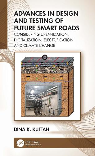 Бумажная книга «Advances in Design and Testing of Future Smart Roads: Considering Urbanization, Digitalization, Electrification and Climate Change», автор Дина К. Кутта - фото №1