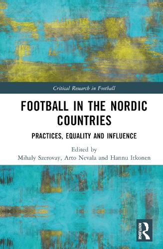 Паперова книга «Football in the Nordic Countries: Practices, Equality and Influence» - фото №1