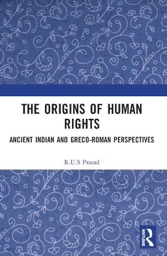 Бумажная книга «The Origins of Human Rights: Ancient Indian and Greco-Roman Perspectives», автор Р.У.С. Прасад - фото №1
