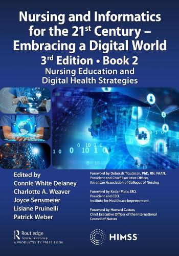 Бумажная книга «Nursing and Informatics for the 21st Century - Embracing a Digital World, 3rd Edition - Book 2: Nursing Education and Digital Health Strategies» - фото №1