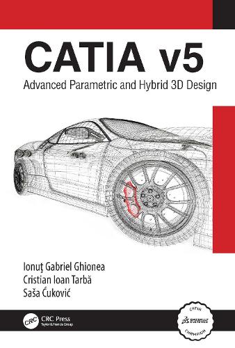 [object Object] «CATIA v5: Advanced Parametric and Hybrid 3D Design», авторів Крістіан Тарбе, Іонуц Гіонеа, Саша Чукович - фото №1