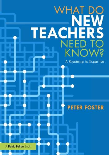 Паперова книга «What Do New Teachers Need to Know?: A Roadmap to Expertise», автор Пітер Фостер - фото №1
