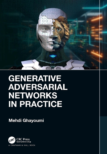 Бумажная книга «Generative Adversarial Networks in Practice», автор Мехди Гайюми - фото №1
