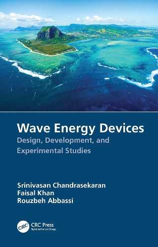 Бумажная книга «Wave Energy Devices: Design, Development, and Experimental Studies», авторов Фейсал Хан, Рузбех Аббаси, Шринивасан Чандрасекаран - фото №1
