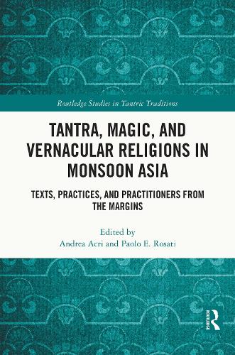 Бумажная книга «Tantra, Magic, and Vernacular Religions in Monsoon Asia: Texts, Practices, and Practitioners from the Margins» - фото №1