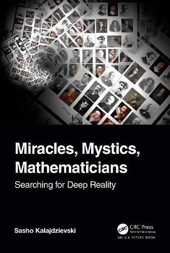[object Object] «Miracles, Mystics, Mathematicians: Searching for Deep Reality», автор Сашко Калайджієвський - фото №1