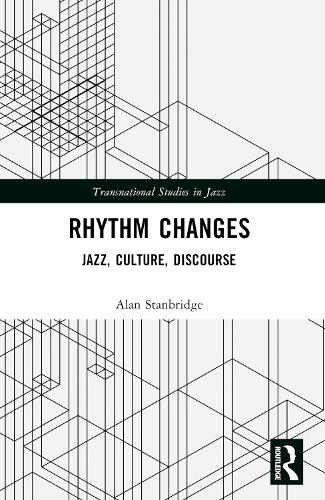Бумажная книга «Rhythm Changes: Jazz, Culture, Discourse», автор Алан Стэнбридж - фото №1